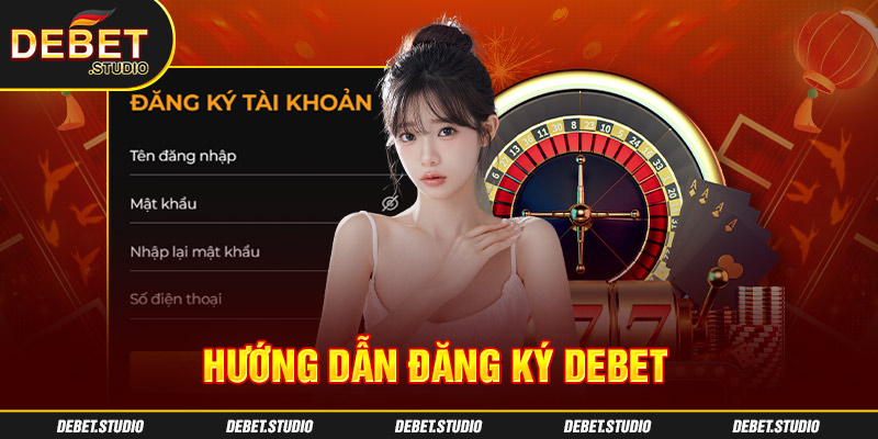 huong-dn-dang-ky-tai-khoan-nha-cai-debet-chi-trong-3-phut-433