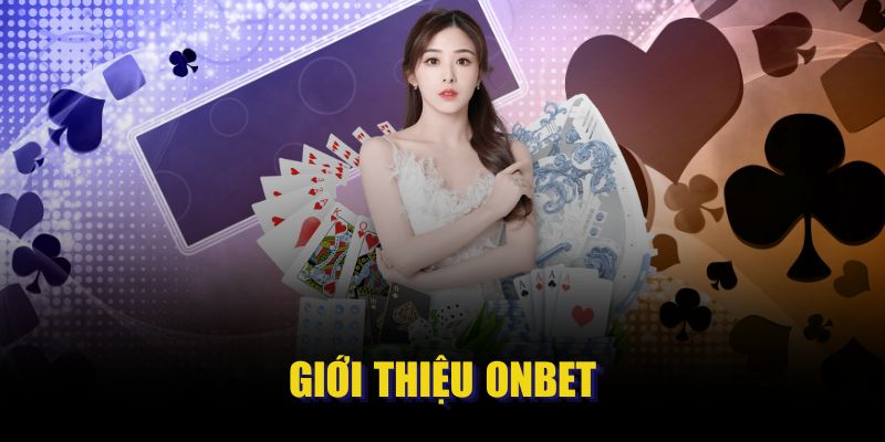 gioi-thieu-onbet-nha-cai-ca-cuoc-truc-tuyen-dang-cap-chau-a-1184