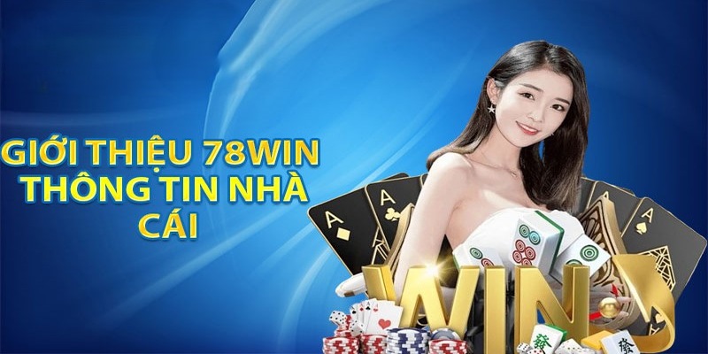 hinh-anh-gioi-thieu-78win-nha-cai-ca-cuoc-uy-tin-so-1-viet-nam-1495-1