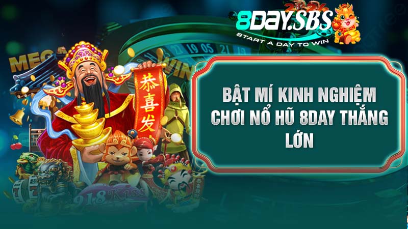 hinh-anh-bat-mi-cach-choi-game-no-hu-8day-de-trung-jackpot-1757-2