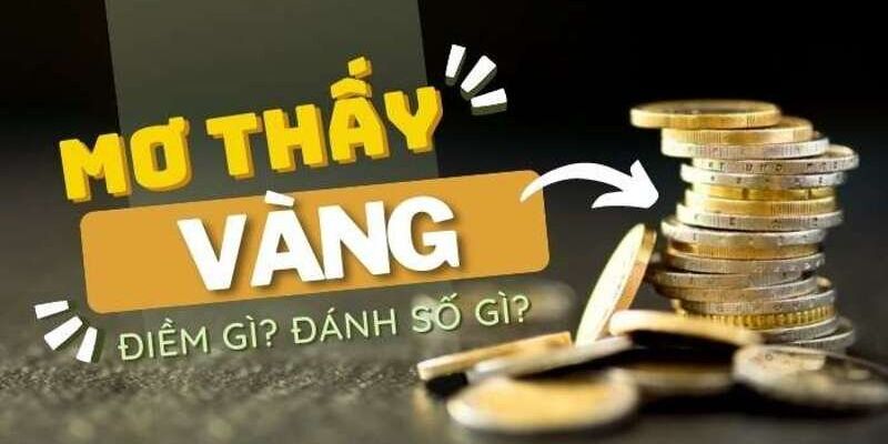 hinh-anh-giai-ma-giac-mo-thay-vang-bi-mat-con-so-may-man-1457-0