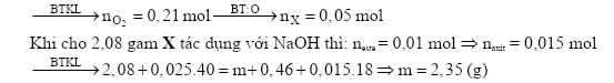 hinh-anh-dot-chay-hoan-toan-416-gam-hon-hop-x-gom-rcooh-va-rcooc2h5--thu-duoc-4256-lit-khi-co2-dktc-va-252-gam-h2o-mat-khac-208-gam-hon-hop-x-phan-ung-voi-luong-vua-du-dung-dich-naoh-thu-duoc-046-gam-ancol-va-m-gam-muoi-gia-tri-cua-m-la-3693-0