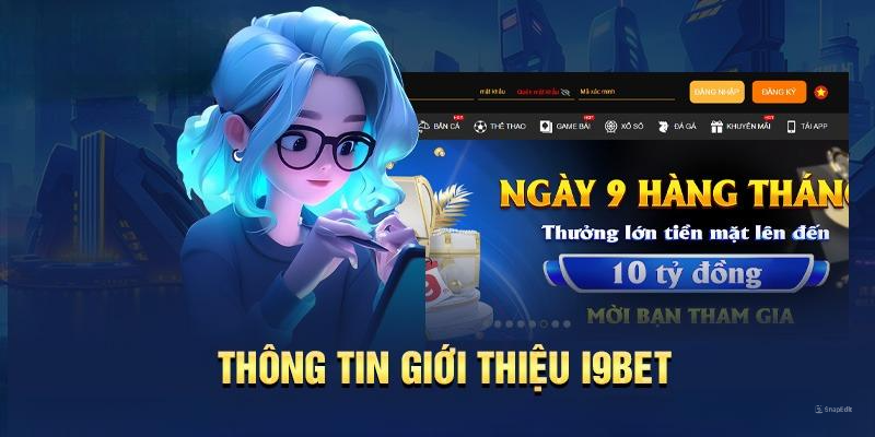 hinh-anh-gioi-thieu-i9bet-thuong-hieu-xanh-chin-hang-dau-so-1-chau-a-1132-1