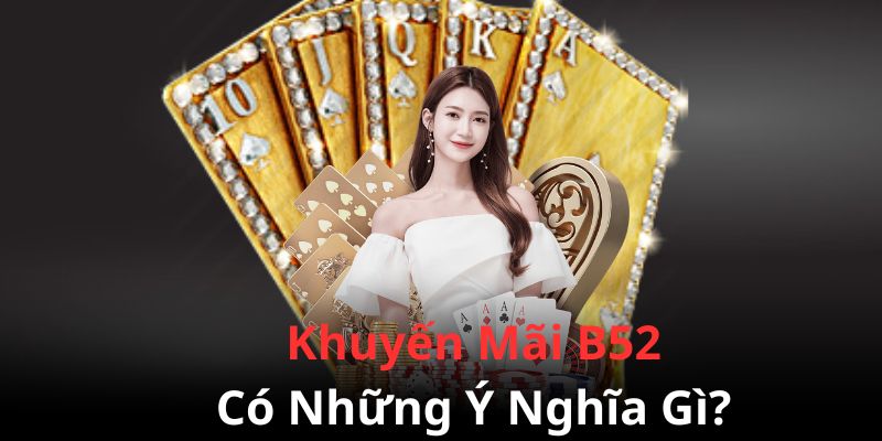 hinh-anh-khuyen-mai-b52-nhung-mon-qua-hap-dn-nhat-nam-2024-353-0