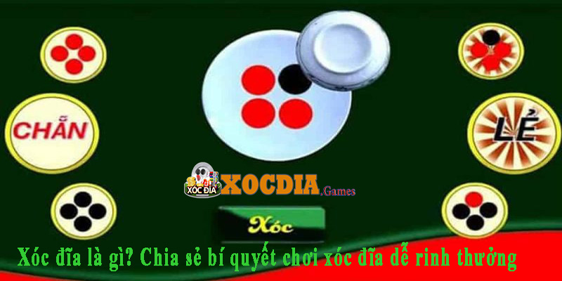 hinh-anh-xoc-dia-la-gi-chia-se-bi-quyet-choi-xoc-dia-de-rinh-thuong-540-0